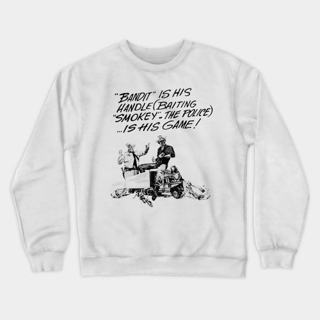 Bandit Quote Crewneck Sweatshirt by Suka Gitarsar